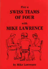 Play Swiss Teams with Mike Lawrence Mike Lawrence